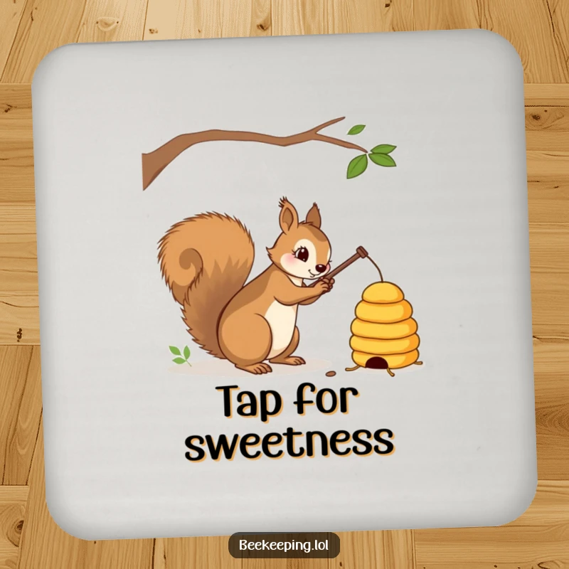 Funny squirrel with a stick gently tapping a beehive on a drink coaster, protective and decorative, humorous gift.