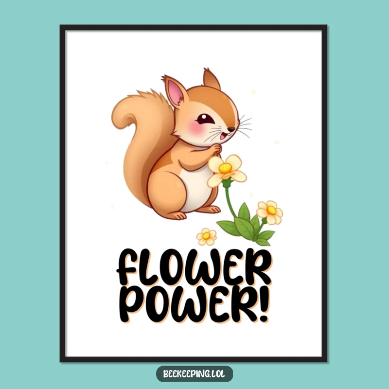 Funny Squirrel Flower Poster: Bouncy Squirrel Nectar Art, Delightful Woodland Decor Print