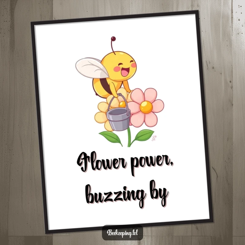 Funny poster displaying a joyful bee with a tiny bucket landing on a smiling flower.