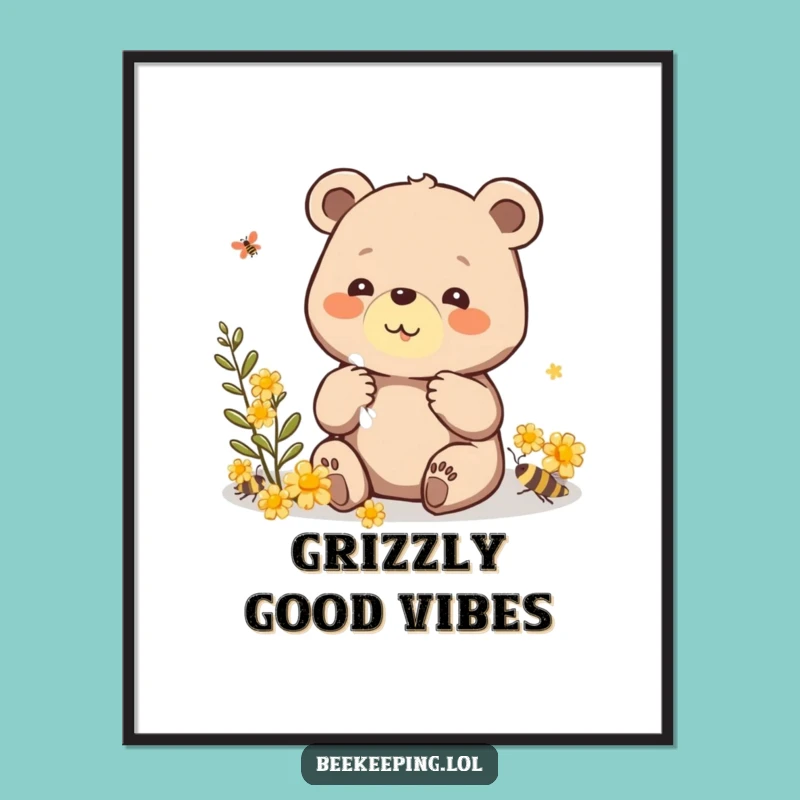 Funny Bear Propolis Poster: Beaming Bear Art, Adorable Funny Gift Decor