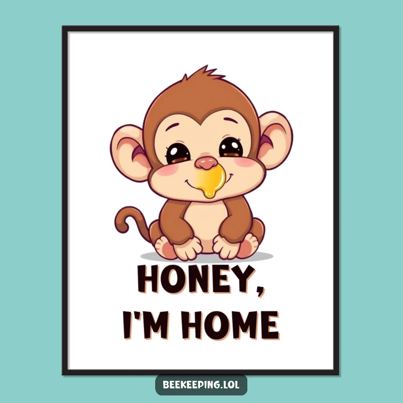 Funny Monkey Honey Nose Poster: Silly Primate Art, Hilarious Wall Decor, Gift