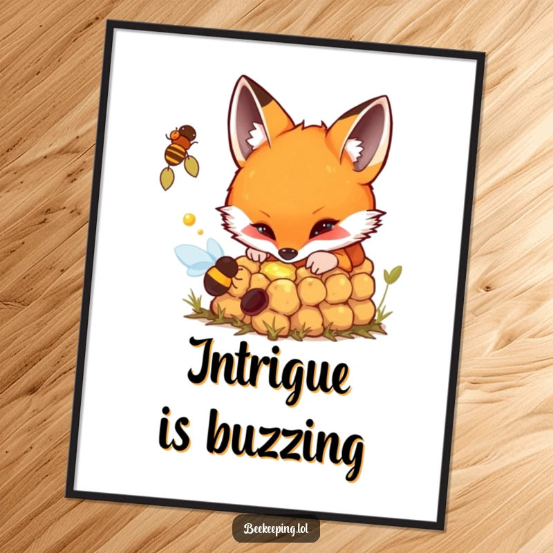 Funny poster of a fox curiously peering into a bubbling beehive, full of intrigue.