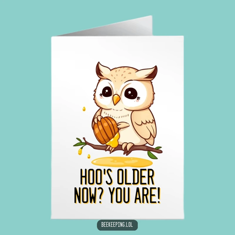 Free Printable Birthday Card: Wise Owl Honey Hunter, Funny Downloadable Gift for Nature Lovers