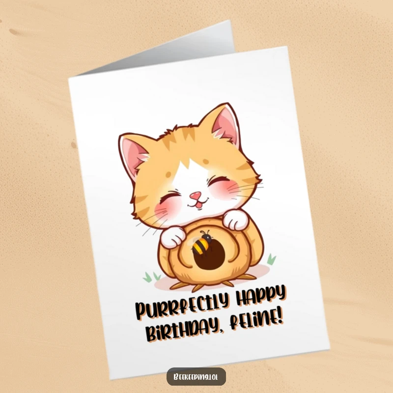 Funny Free Printable Birthday Card: Giggling cat peeks into a tiny beehive, bringing cheerful, humorous birthday wishes.