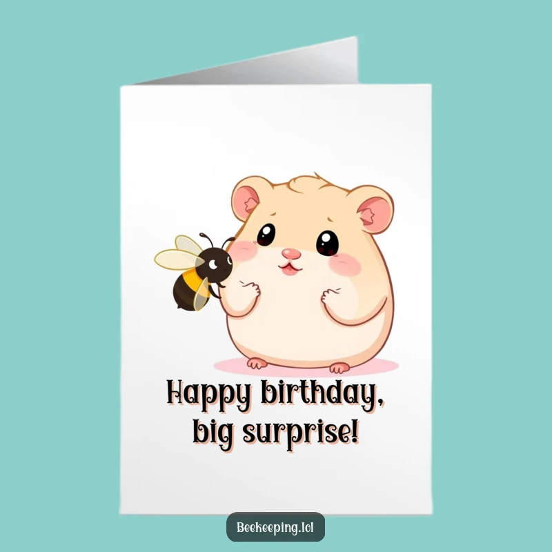 Free Printable Funny Birthday Card: Hamster vs. Giant Bee - Hilarious Downloadable Surprise!