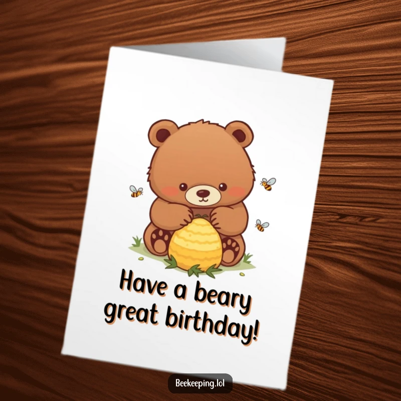 Funny Free Printable Birthday Card: A determined bear carefully tending a buzzing bee hive, ready to party.