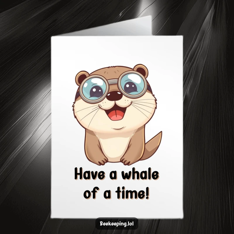 Funny Free Printable Birthday Card: A cheerful otter wearing round protective goggles, smiling widely, ready for an adventure or experiment. Playful and fun.