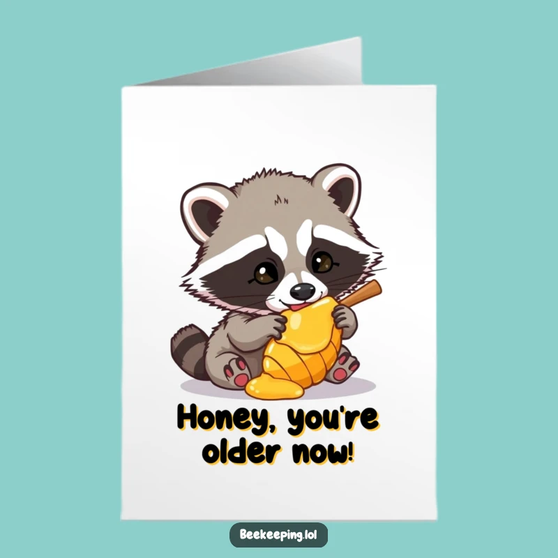 Free Printable Funny Birthday Card: Mischievous Raccoon Stealing Honey - Downloadable Surprise Gift!