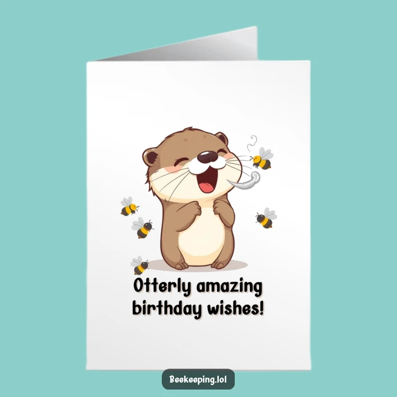 Free Printable Otter Birthday Card: Funny Smoky Puff, Bees, Downloadable DIY Gift