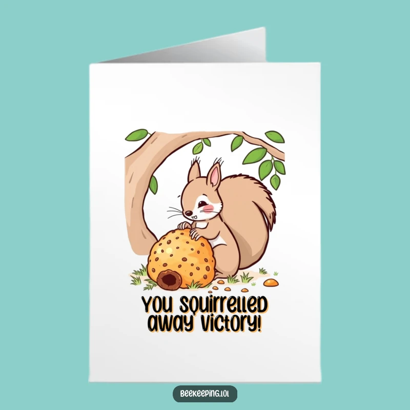 Free Printable Funny Squirrel Congrats Card: Big Hive Squirrel Humorous Downloadable Gift