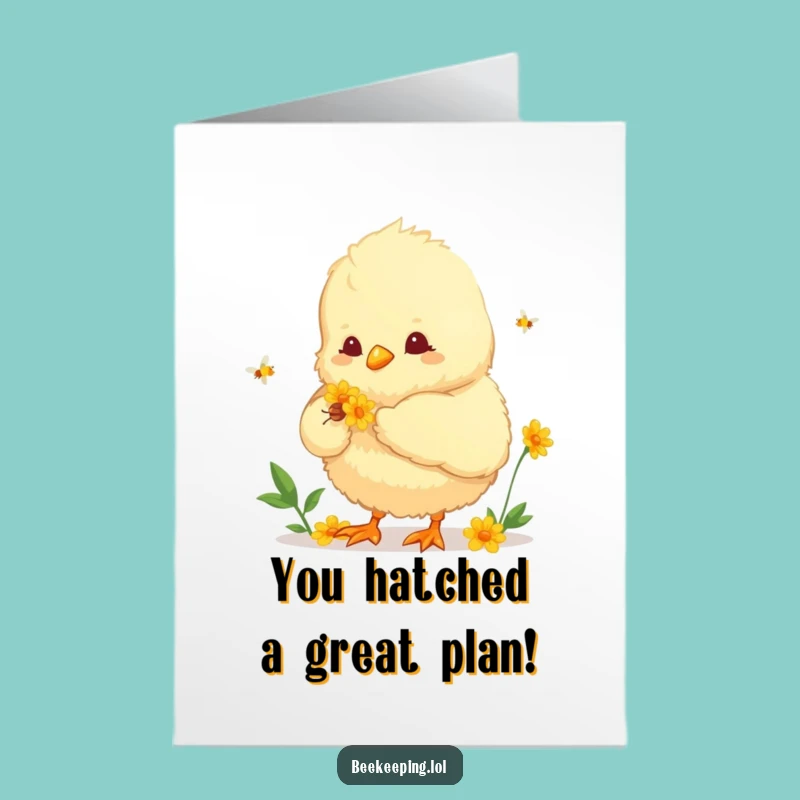 Free Printable Funny Chick Congrats Card: Nectar Collecting Chick Humorous Downloadable Gift