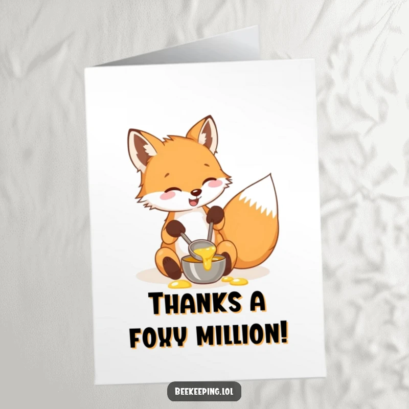 Funny Free Printable Thank You Card: A delighted fox carefully ladling honey, expressing thanks.
