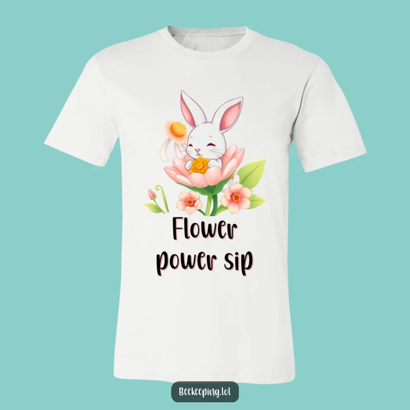 Funny Bunny Flower T-Shirt: Playful Bunny Sipping Nectar Gift!