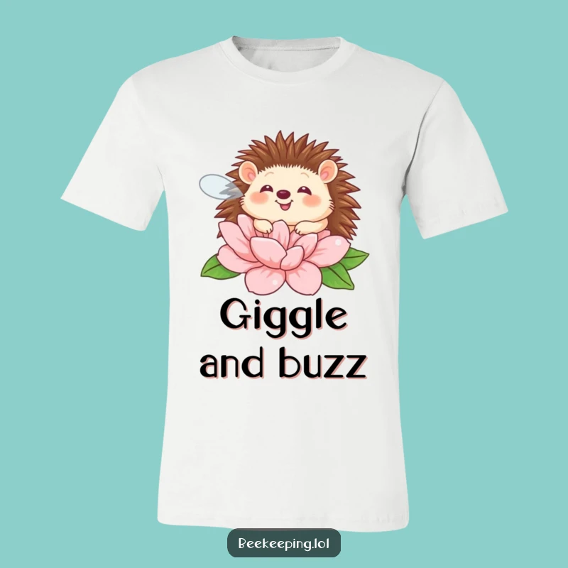 Funny Hedgehog Flower T-Shirt: Giggling Prickly Pal, Buzzing Humor Tee, Gift