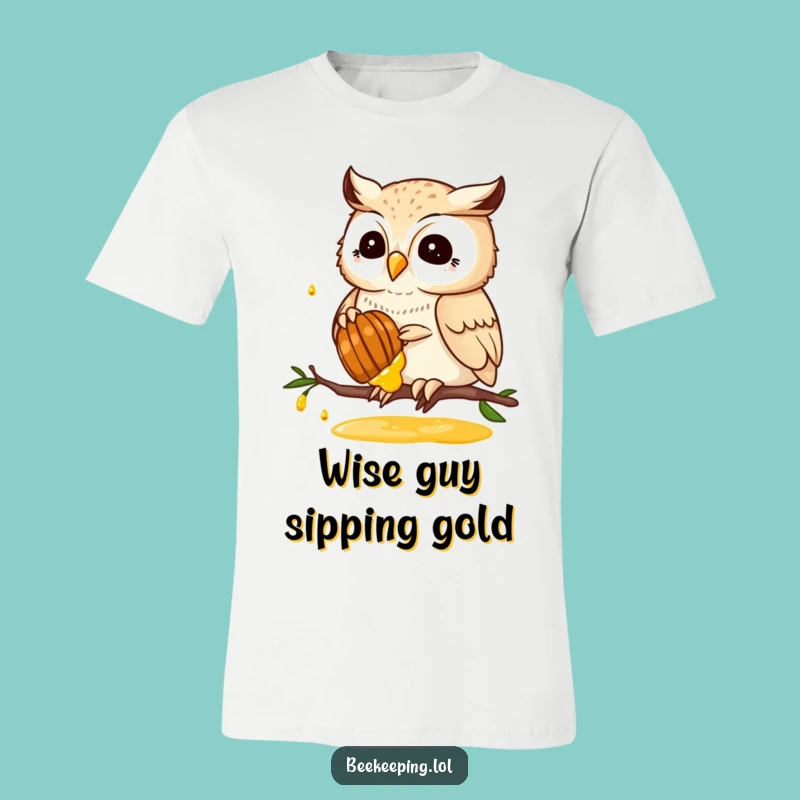 Funny Proud Owl Honey Collector T-Shirt: Wise Bird's Sweet Swag - Gift Idea!